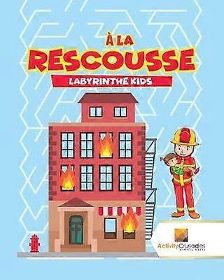 La Rescousse  Labyrinthe Kids