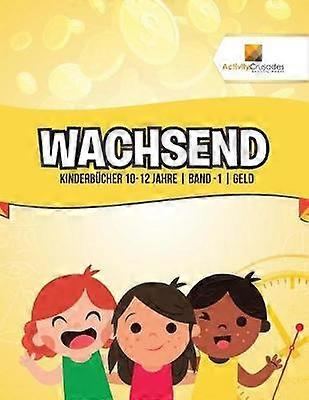Wachsend  Kinderbcher 1012 Jahre  Band 1  Geld