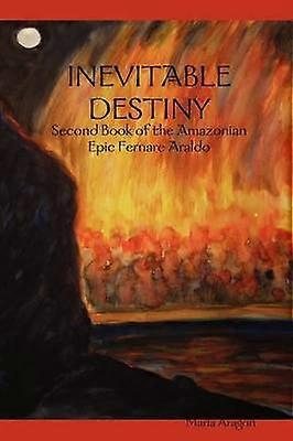 Fernare Araldo Pt 2. Inevitable Destiny
