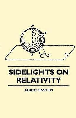 Sidelights on Relativity (Illustrated Edition)
