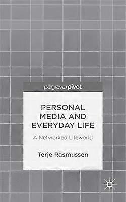 Personal Media and Everyday Life