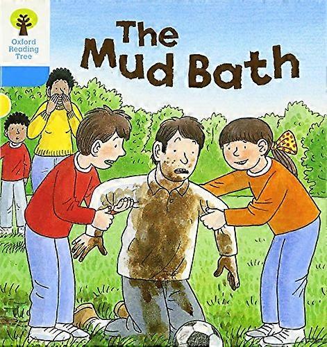 Oxford Reading Tree: Level 3: First Sentences: The Mud Bath