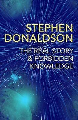 The Real Story & Forbidden Knowledge