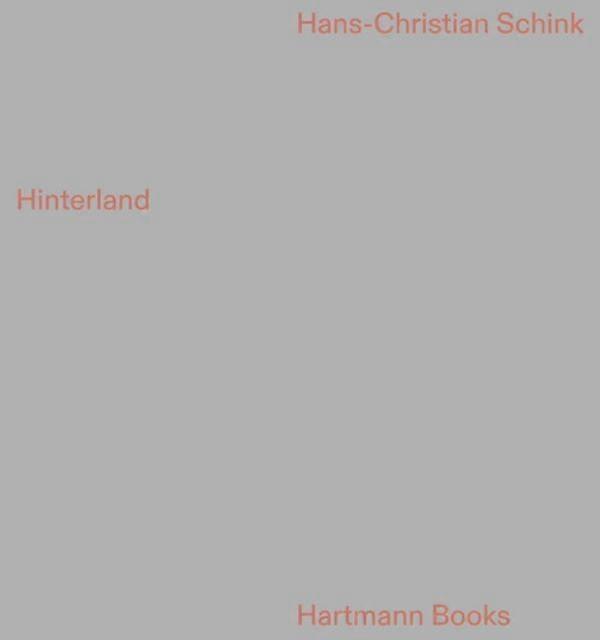 Hanschristian Schink Hinterland by Oswald Egger Paperback