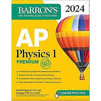 AP Physics 1 Premium, 2024: 4 praksistester + omfattende gjennomgang + online praksis (Barron's AP)
