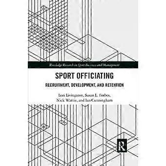 Sport Officiating Recruitment Development And Retention - Lori Livingston