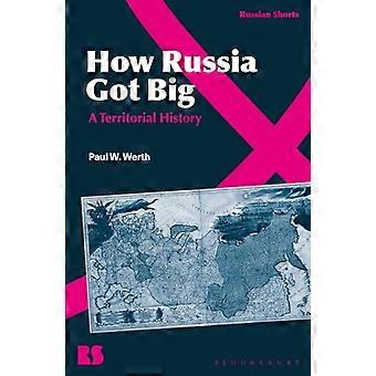 Hvordan Russland ble stort: ​​en territoriell historie