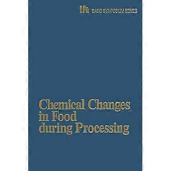 Chemical Changes In Food During Processing - Springer Nature B.V - Paperback - en Book