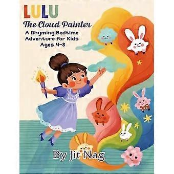 Lulu the cloud painter a rhyming bedtime adventure for kids ages 4-8