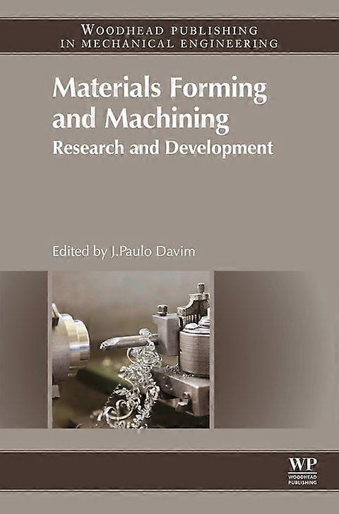 Materials forming and machining research and development