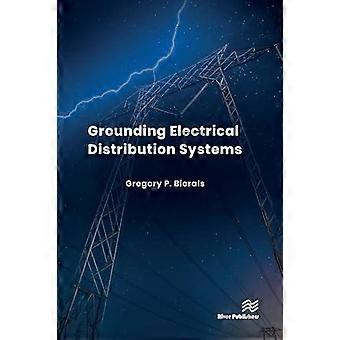 Grounding Electrical Distribution Systems - Gregory P. Bierals