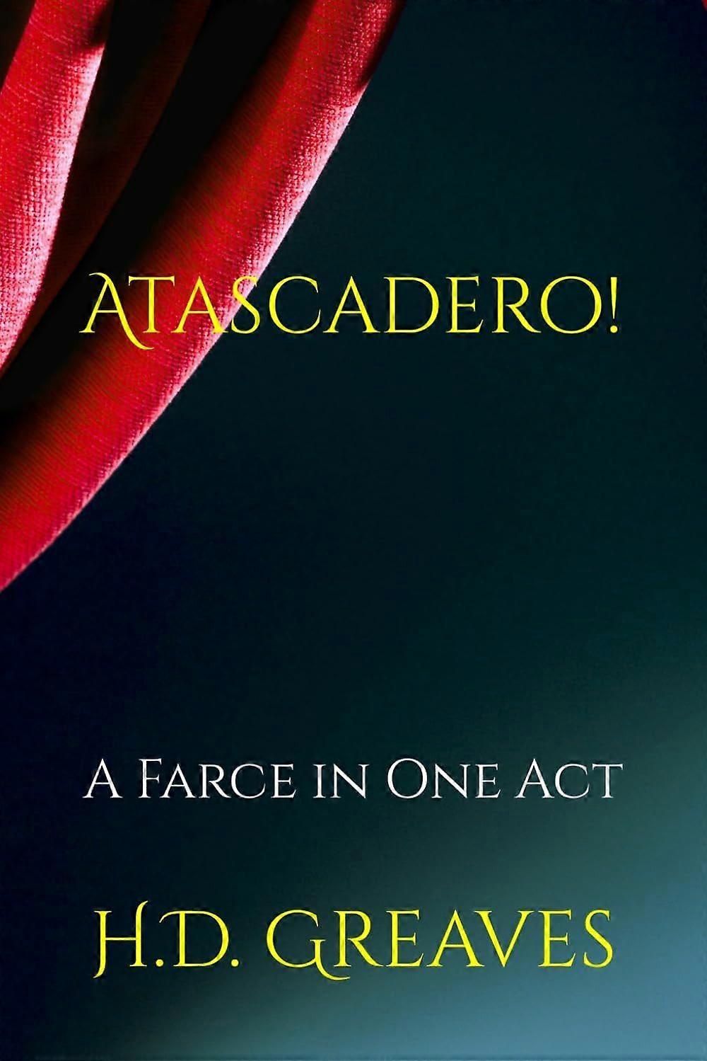 Atascadero a farce in one act