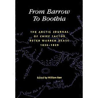 From Barrow to Boothia The Arctic Journal of Chief Factor Peter Warren Dease 1836 1839 Volume 7
