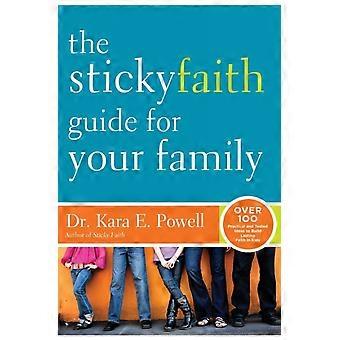 The Sticky Faith Guide For Your Family Over 100 Practical And Tested Ideas To Bu - Kara E. Powell - Paperback - en Book
