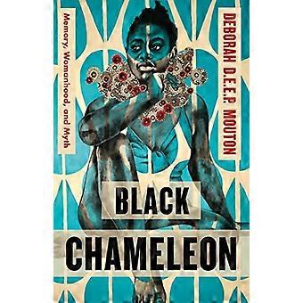 Black Chameleon Memory Womanhood and Myth