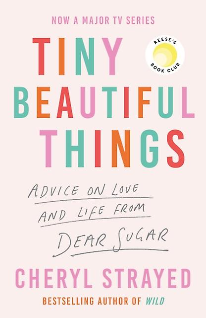 Tiny Beautiful Things by Cheryl Strayed Paperback