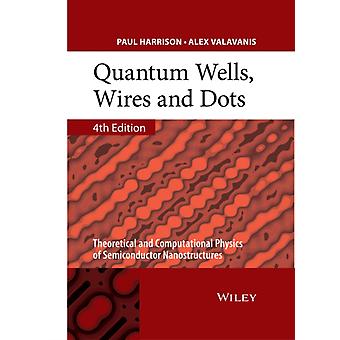 Quantum Wells Wires And Dots - Theoretical Andcomputational Physics Of Semico - Paul Harrison