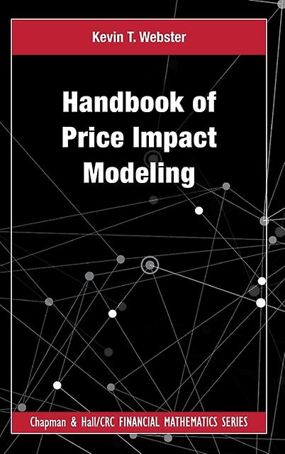 Handbook Of Price Impact Modeling by Kevin T Webster Hardback Book