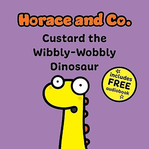 Horace Co Custard The Wibbly Wobbly Dinosaur by Flossy and Jim Paperback Book