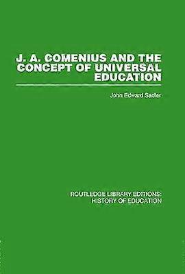 J A Comenius and the Concept of Universal Education