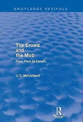 The Crowd and the Mob (Routledge Revivals)