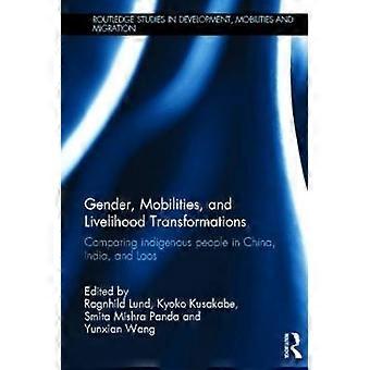 Gender Mobilities and Livelihood Transformations