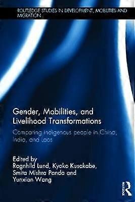 Gender Mobilities and Livelihood Transformations