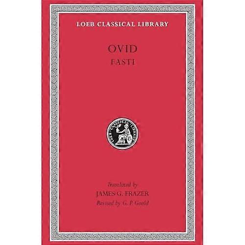 Volume V, Fasti (Loeb Classical Library), Vol. 5