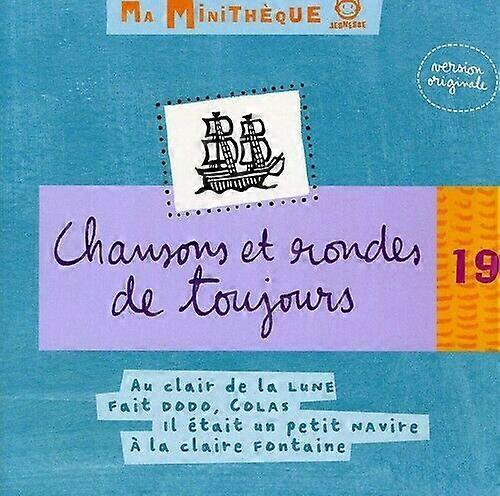Chansons Et Rondes De Toujours Ma Minitheque Vol.19 CD