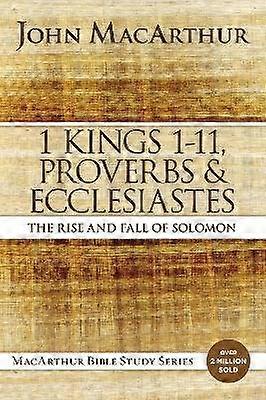 1 Kings 1 to 11 Proverbs and Ecclesiastes