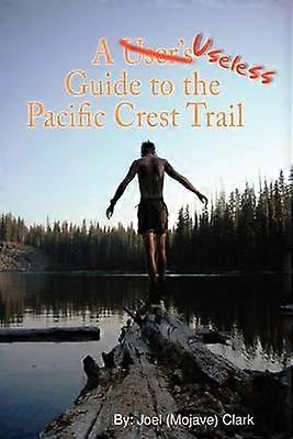 A Useless Guide to the Pacific Crest Trail