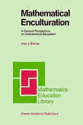 Mathematical Enculturation