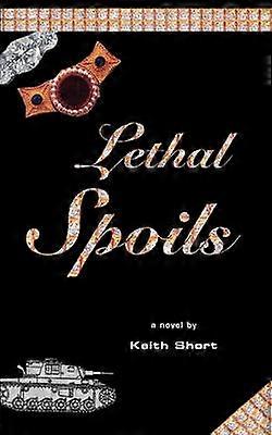 Lethal Spoils