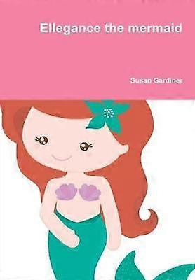 Ellegance the Mermaid
