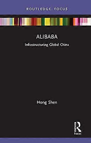 Alibaba: Infrastructuring Global China