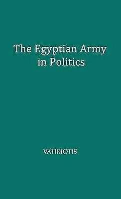 The Egyptian Army in Politics