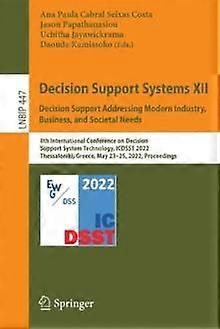 Decision Support Systems Xii Decision Support Addressing Modern Industry Busines Paperback