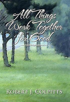 All Things Work Together for Good