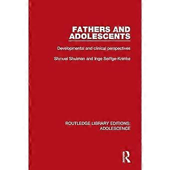 Fathers and Adolescents Developmental and Clinical Perspectives
