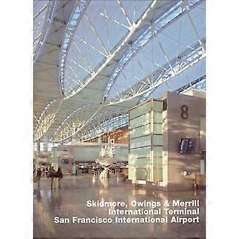 Skidmore Owings & Merrill International Terminal San Francisco International Airport Opus 64