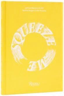 Squeeze Me by Ed Ruscha Hardback Book