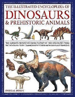 Dinosaurs and Prehistoric Creatures the Illustrated Enc of