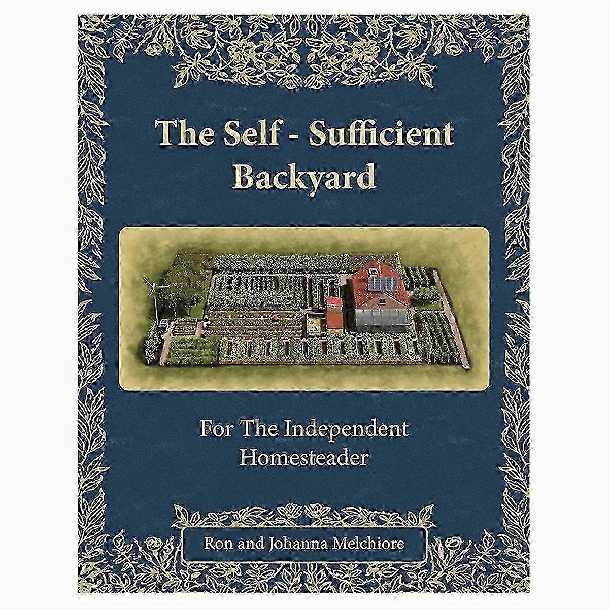The Self-Sufficient Backyard Paperback 25-26