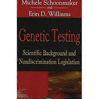 Genetisk testning: Vetenskaplig bakgrund och icke-diskriminering lagstiftning