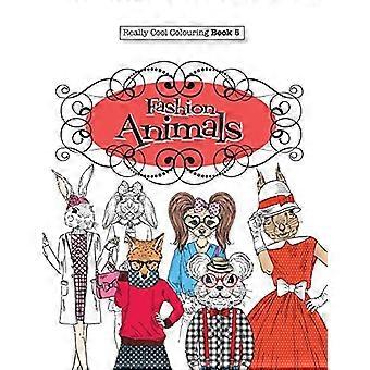 Really Cool Malbuch - 5: Fashion Animals