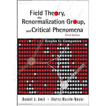 Feltteori Renormalization Groupnd viktige fenomener: Grafer datamaskiner (3rd Edition)