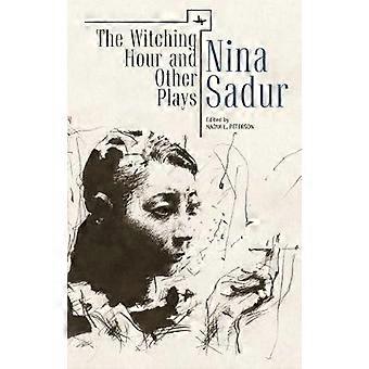 The Witching Hour And Other Plays By Nina Sadur - Nina Sadur - Hardcover - en Book