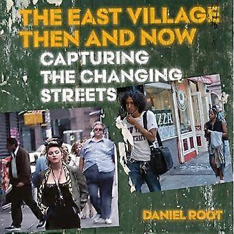The East Village Then and Now Capturing the Changing Streets