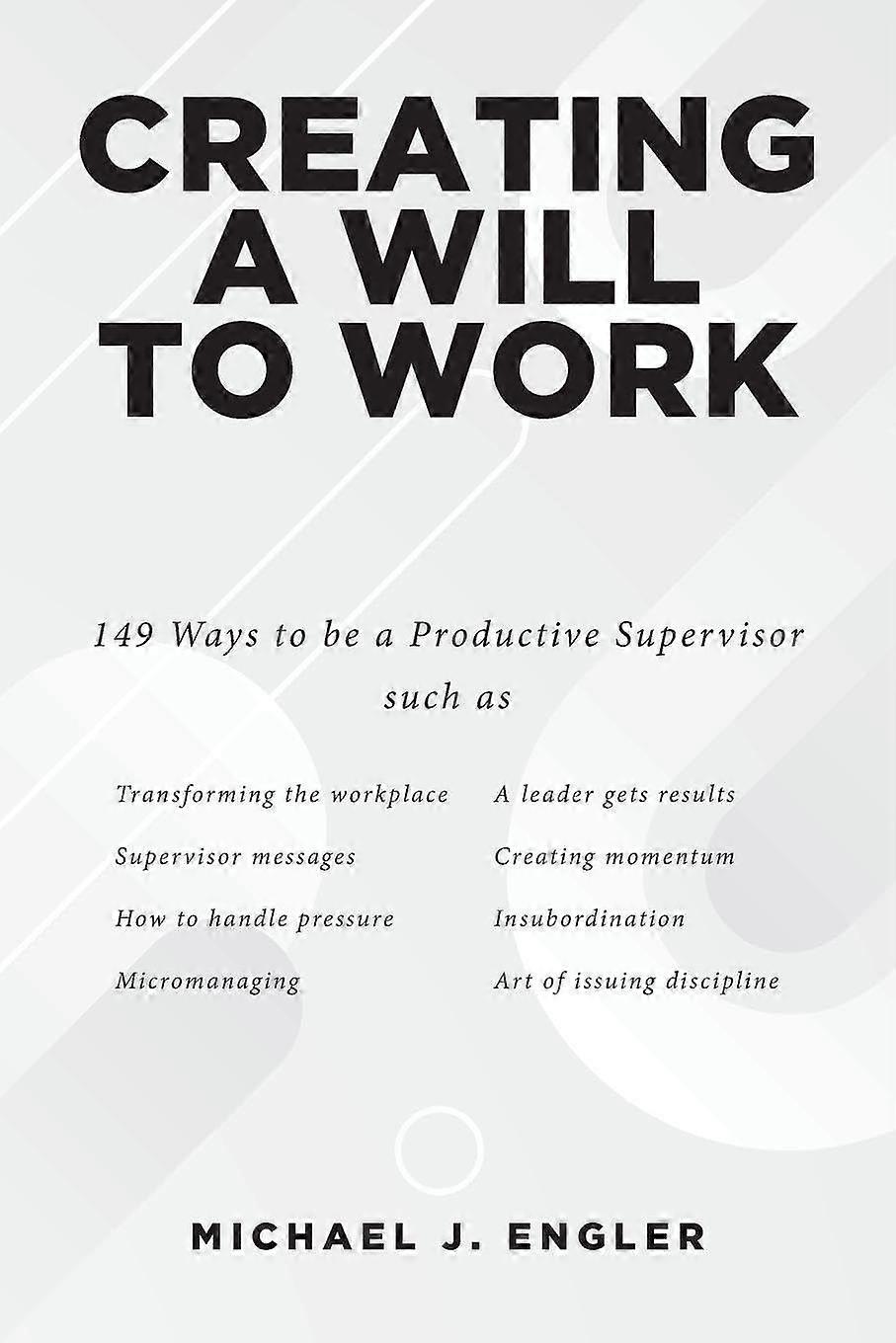 Creating a will to work