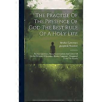 The Practise Of The Presence Of God The Best Rule Of A Holy Life Brother Lawrenc - Creative Media Partners LLC - Hardcover - en Book